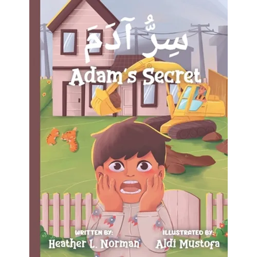 Adam's Secret سِرُّ آدَمَ: English - Arabic (Bilingual Edition) A Children Picture Story B - Paperback