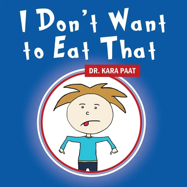 I Don't Want to Eat That - Paperback