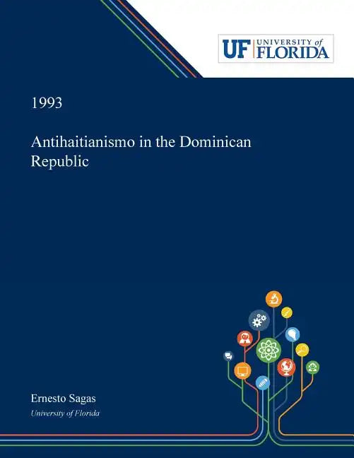 Antihaitianismo in the Dominican Republic - Paperback