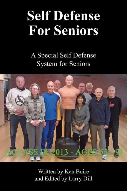Self Defense for Seniors: A Special Self Defense System for Seniors - Paperback