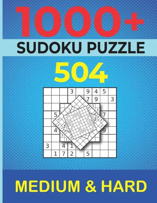1000+ Sudoku Puzzles 504 Medium & 504 Hard: Medium to Hard Sudoku Puzzle Book for Adults with Answers, relaxing puzzle 1000+ piéce, brain teaser puzzl - Paperback