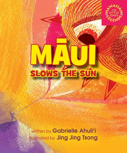 Maui Slows the Sun - Board Book