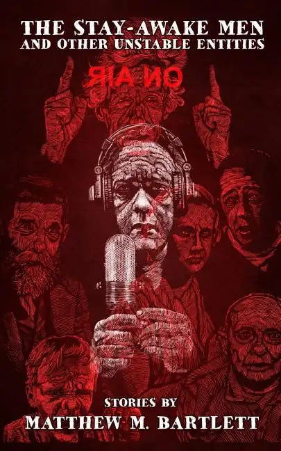 The Stay-Awake Men & Other Unstable Entities - Paperback
