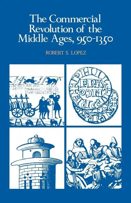 The Commercial Revolution of the Middle Ages, 950 1350 - Paperback