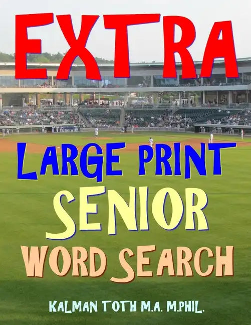 Extra Large Print Senior Word Search: 133 Giant Print Themed Word Search Puzzles - Paperback