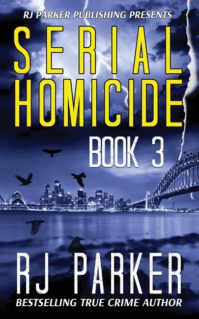 Serial Homicide (Book 3): Australian Serial Killers - Paperback