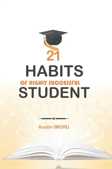 21 Habits of Highly Successful Student - Paperback