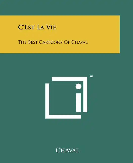 C'Est La Vie: The Best Cartoons Of Chaval - Paperback