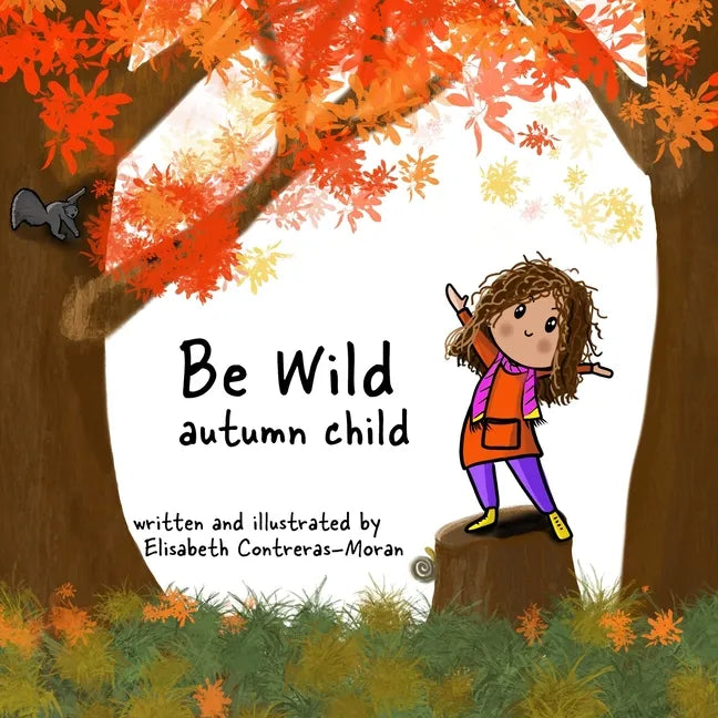 Be Wild: autumn child - Paperback