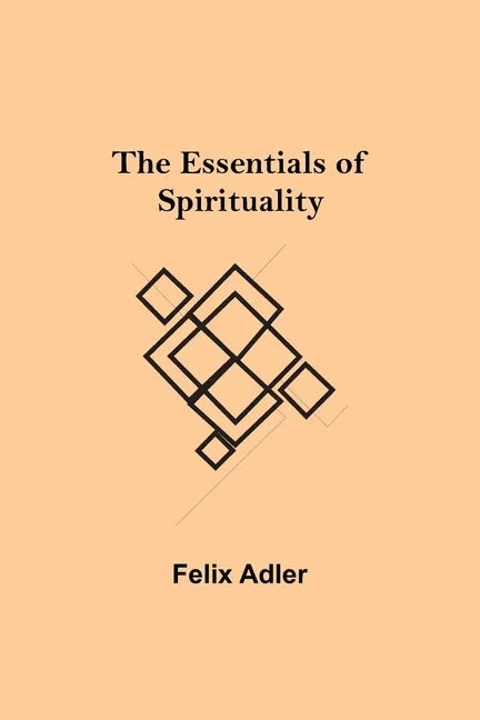 The Essentials of Spirituality - Paperback