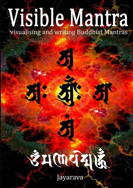 Visible Mantra: Visualising & Writing Buddhist Mantras - Paperback
