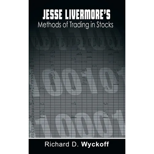 Jesse Livermore's Methods of Trading in Stocks - Hardcover
