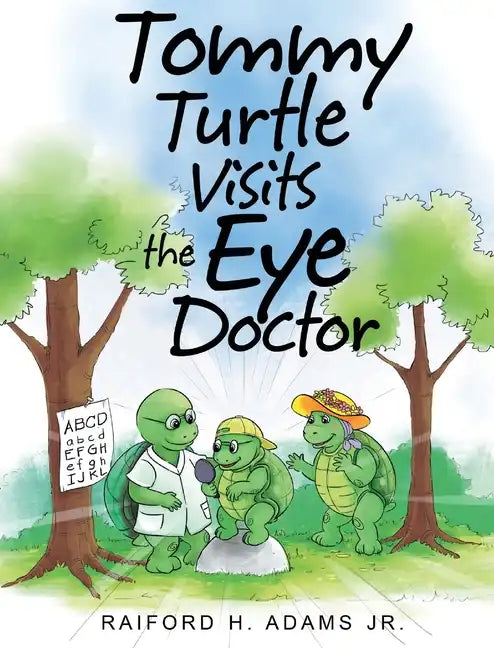 Tommy Turtle Visits the Eye Doctor - Hardcover
