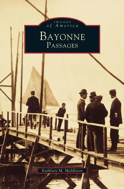 Bayonne Passages - Hardcover