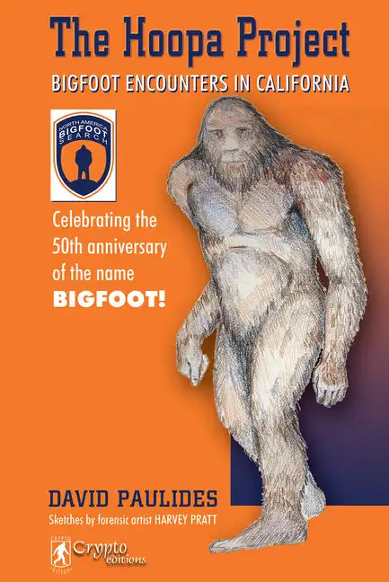 The Hoopa Project: Bigfoot Encounters in California - Paperback