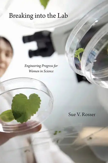 Breaking Into the Lab: Engineering Progress for Women in Science - Paperback