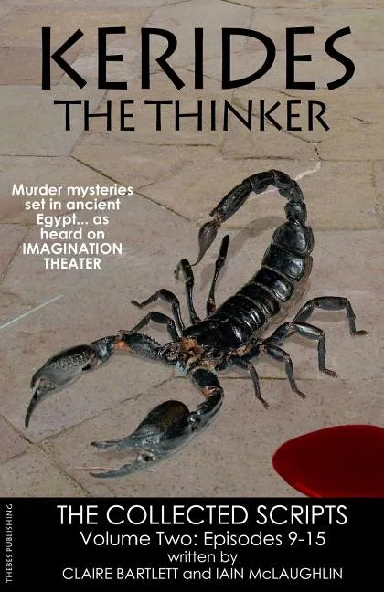 Kerides the Thinker Volume 2: The Collected Scripts Volume 2 Episodes 9-15 - Paperback