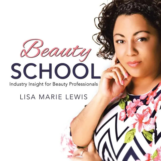 Beauty School: Industry Insight for Beauty Professionals - Paperback