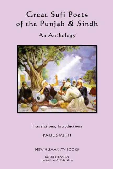 Great Sufi Poets of the Punjab & Sindh: An Anthology - Paperback