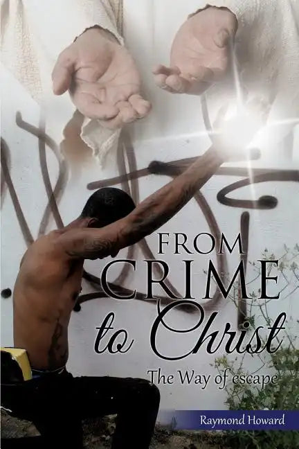 From Crime to Christ - Paperback