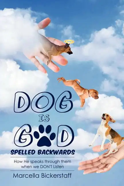 Dog Is God Spelled Backwards - Paperback