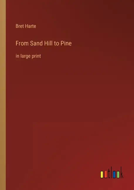 From Sand Hill to Pine: in large print - Paperback