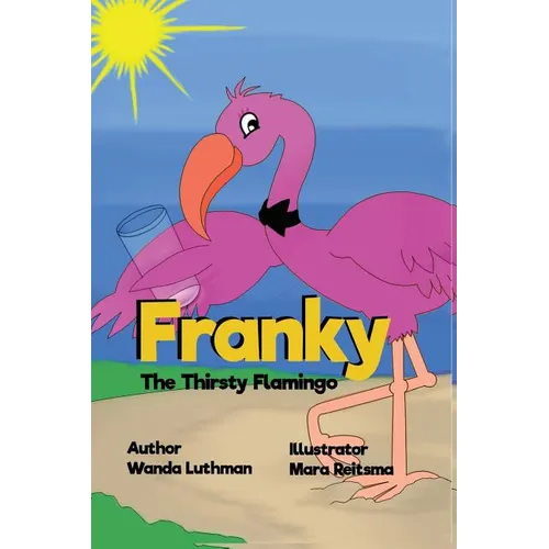 Franky the Thirsty Flamingo - Paperback
