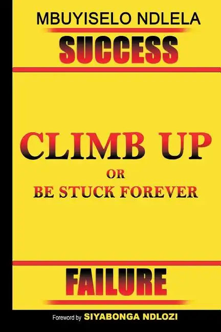 Climb Up or Be Stuck Forever - Paperback