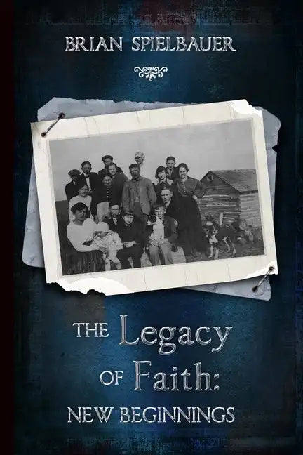 The Legacy of Faith: New Beginnings - Paperback