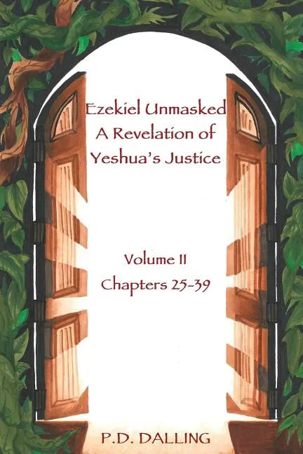 Ezekiel Unmasked a Revelation of Yeshua's Justice - Paperback