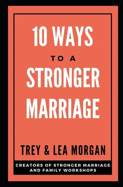 10 Ways To A Stronger Marriage - Paperback