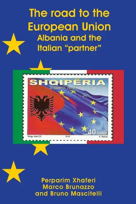The road to the European Union: Albania and the Italian partner - Paperback