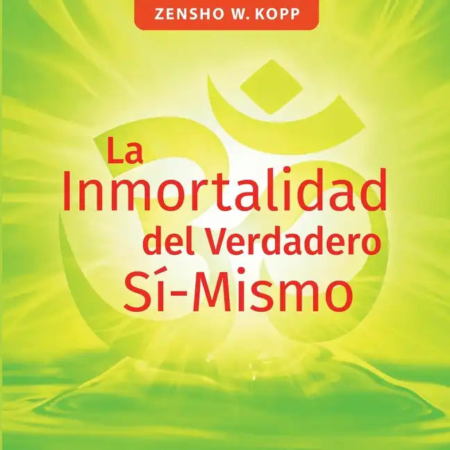 La Inmortalidad del Verdadero Sí-Mismo - Paperback