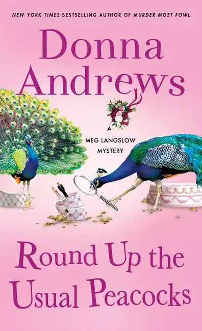 Round Up the Usual Peacocks: A Meg Langslow Mystery - Paperback