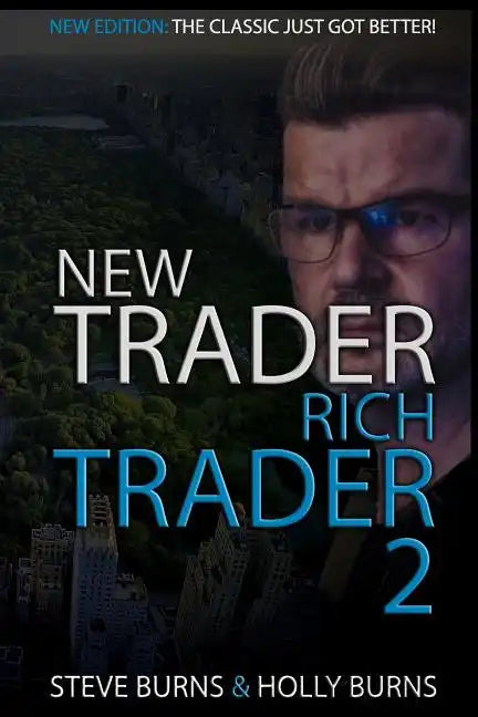 New Trader Rich Trader 2: Good Trades Bad Trades - Paperback