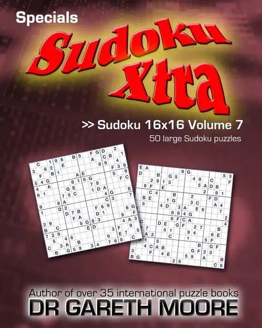 Sudoku 16x16 Volume 7: Sudoku Xtra Specials - Paperback