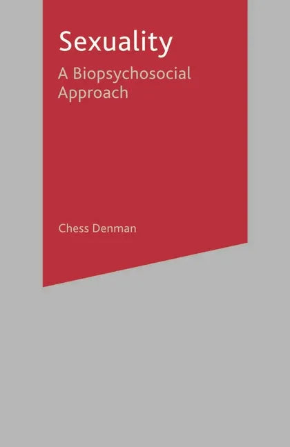 Sexuality: A Biopsychosocial Approach - Paperback