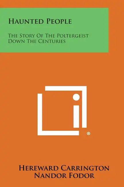 Haunted People: The Story of the Poltergeist Down the Centuries - Paperback