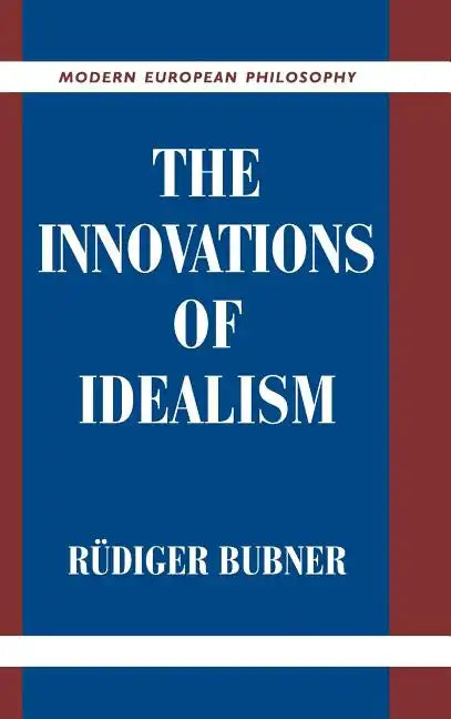 The Innovations of Idealism - Hardcover