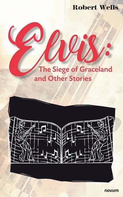 Elvis: The Siege of Graceland and Other Stories - Paperback