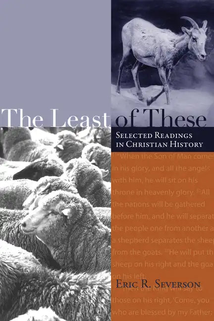 The Least of These: Selected Readings in Christian History - Paperback