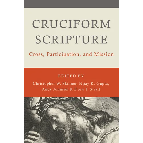 Cruciform Scripture: Cross, Participation, and Mission - Paperback