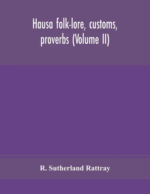Hausa folk-lore, customs, proverbs (Volume II) - Paperback