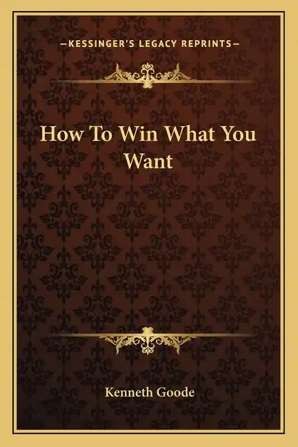 How to Win What You Want - Paperback
