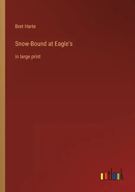 Snow-Bound at Eagle's: in large print - Paperback
