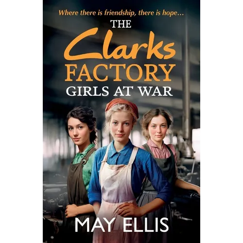 The Clarks Factory Girls at War - Paperback