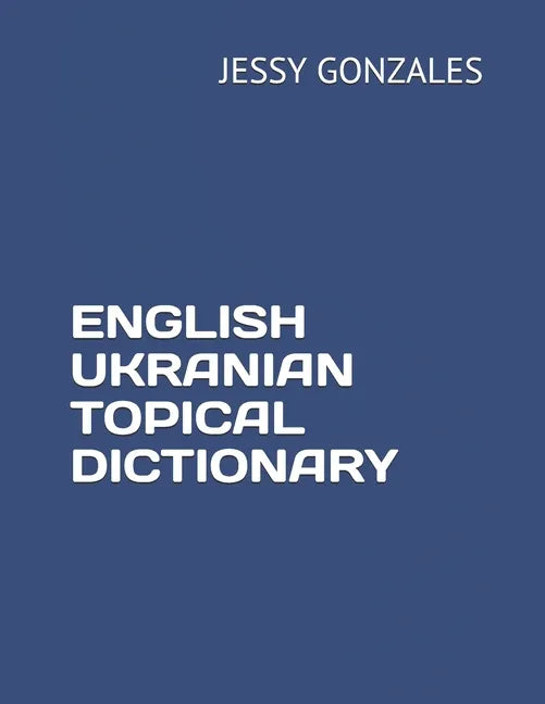 English Ukranian Topical Dictionary - Paperback