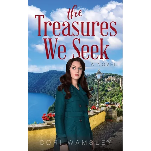The Treasures We Seek: A Best Friends Vacation Novel with a Sweet Romance - Paperback