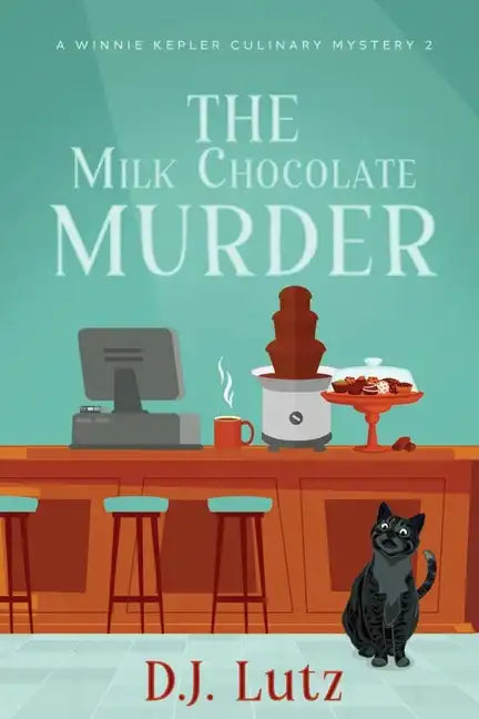 The Milk Chocolate Murder: A Winnie Kepler Culinary Mystery 2 - Paperback