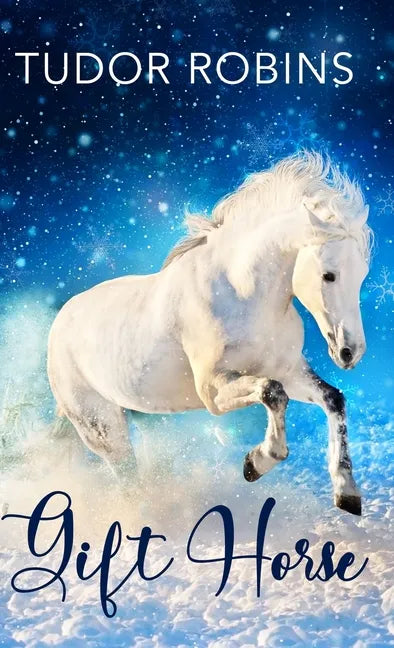 Gift Horse: An all-ages, horsey, holiday novella - Hardcover